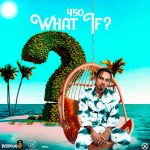 450 - What If Ft. Weekday