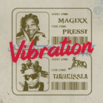 Magixx - Vibration Ft. Jeriq